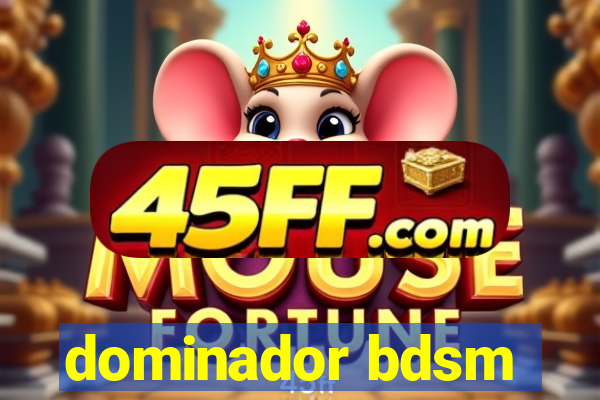 dominador bdsm
